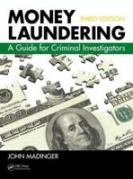 Money Laundering: A Guide for Criminal Investigators 0849333954 Book Cover