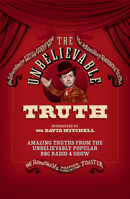 The Unbelievable Truth 0099559137 Book Cover