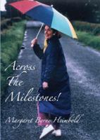 Across The Milestones 097739610X Book Cover