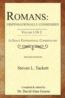 Romans: Dispensationally Considered: (Volume 1 of 2) 1968434097 Book Cover