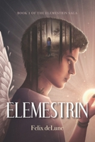 Elemestrin: Book 1 of the Elemestrin Saga 173884790X Book Cover