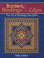 Borders, Bindings and Edges: The Art of Finishing Your Quilt 1571202331 Book Cover