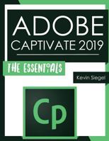 Adobe Captivate 2019: The Essentials 1944607323 Book Cover