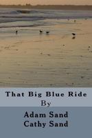 That Big Blue Ride 1530561051 Book Cover
