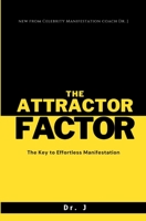 The Attractor Factor: The Key to Effortless Manifestation B0CFD6K5Z3 Book Cover