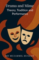 Drama and Mime: Theory, Tradition, and Performance B0FK2P4DQ5 Book Cover