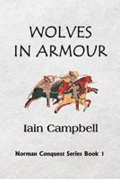 Wolves in Armour 147823217X Book Cover