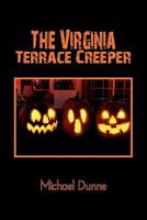 The Virginia Terrace Creeper: A Halloween Story 145687828X Book Cover