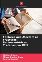 Factores que Afectam as Fracturas Pertrocantéricas Tratadas por DHS 6207389506 Book Cover