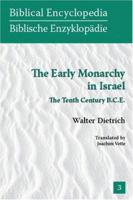 The Early Monarchy in Israel: The Tenth Century B.C.E. 1589832639 Book Cover
