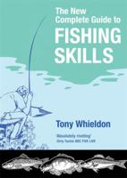 The New Complete Guide to Fishing Skills 184403545X Book Cover