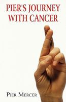 Pier's Journey with Cancer 1451284349 Book Cover