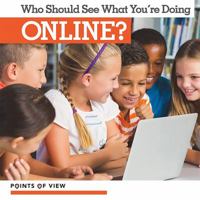 Who Should See What You're Doing Online? 1534524231 Book Cover