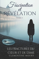 Les fractures du cœur et de l’âme (Fascination et Révélation) (French Edition) B0F4N5YR5S Book Cover