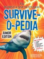 The Worst-Case Scenario Survive-o-pedia 1452106711 Book Cover