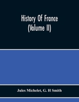 History Of France (Volume Ii) 9354217745 Book Cover