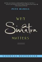 Why Sinatra Matters 0316347965 Book Cover