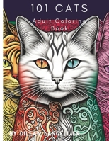 101 Cats Adult Coloring Book B0BW2GDQ4L Book Cover