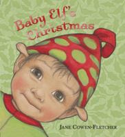 Baby Elf's Christmas 0763632503 Book Cover