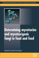 Determining Mycotoxins and Mycotoxigenic Fungi in Food and Feed 0081014945 Book Cover