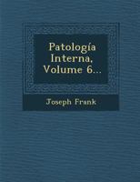 Patologia Interna, Volume 6... 1286970202 Book Cover