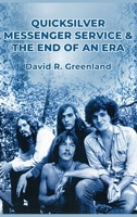 Quicksilver Messenger Service & the End of an Era B0F9P2XBKW Book Cover