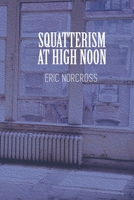 Squatterism at High Noon 1984263269 Book Cover