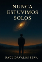 NUNCA ESTUVIMOS SOLOS (Spanish Edition) B0FPXKJPL8 Book Cover