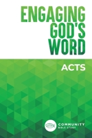 Engaging God's Word: Acts 1621940152 Book Cover