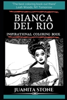 Bianca Del Rio Inspirational Coloring Book (Bianca Del Rio Books) 1697215491 Book Cover