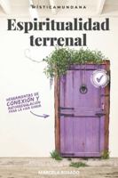 Espiritualidad Terrenal: Herramientas de conexión y autorregulación para la vida diaria B0G3L5T6SP Book Cover