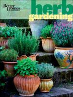Better Homes and Gardens Herb Gardening 0470919167 Book Cover