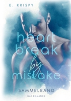Heartbreak by Mistake: Sammelband (German Edition) 3819268227 Book Cover