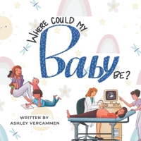 Where Could My Baby Be? 1778152961 Book Cover
