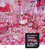 Jeongmee Yoon: The Pink and Blue Project 3775745211 Book Cover