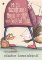 Miss Hazeltine's Home for Shy and Fearful Cats 0385753349 Book Cover