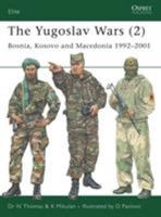 The Yugoslav Wars (2): Bosnia, Kosovo and Macedonia 1992-2001: No. 2 1841769649 Book Cover