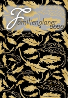 Familienplaner: 2020 I Wochenplaner I 4 Spalten I A5 I Einkaufsliste I To Do Liste I Kochplan I Ferien I Jahresübersichten I Geschenkidee Eltern, Oma, ... I Motiv: Federn black&gold (German Edition) 1696076668 Book Cover