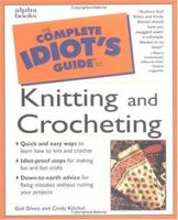 The Complete Idiot's Guide to Knitting & Crocheting
