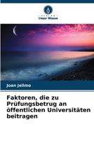 Faktoren, die zu Prüfungsbetrug an öffentlichen Universitäten beitragen (German Edition) 6200451257 Book Cover