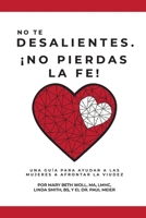 ?No Pierdas El ?nimo! : Una Gu?a para Que la Viuda Crezca M?s Fuerte 1736216945 Book Cover