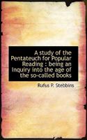 A Study of the Pentateuch: For Popular Reading 0469065419 Book Cover