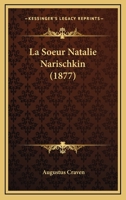 La Soeur Natalie Narischkin (1877) 1160140480 Book Cover