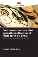 Concentration bancaire, opérationnalisation et rentabilité au Brésil (French Edition) 6208315638 Book Cover