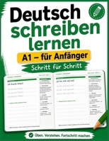 Deutsch schreiben lernen A1 – Handschrift-Übungsheft für Erwachsene: 20 Grundsätze zu Begrüßung, Vorstellung & Alltag – mit Trace-Linien, ... lernen: von A1 bis B2) (German Edition) B0H1W6S7GN Book Cover