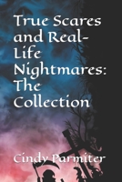 True Scares and Real-Life Nightmares: The Collection B0B5KK2RNH Book Cover
