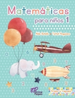 Matemáticas para niños 1 B08XXZYDKD Book Cover