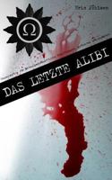 Das Letzte Alibi (O.M.E.G.A.) 1502375370 Book Cover