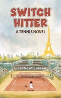Switch-Hitter: A Tennis Novel 164750600X Book Cover