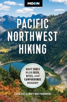 Moon Pacific Northwest Hiking: Best Hikes Plus Beer, Bites, and Campgrounds Nearby (Moon Hiking Travel Guide) B0CTZQD99J Book Cover